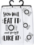101360 Dish Towel - You Will Eat It - Set Of 6 (Pack Of 2)