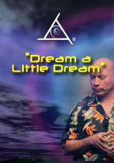 Dream a Little Dream