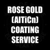 Rose Gold (AlTiCn) Coating Service