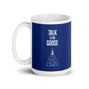 Talk to Me Goose F-14 Fighter Jet Coffee Mug (15 oz) Talk to Me Goose F-14 Fighter Jet Coffee Mug (15 oz)