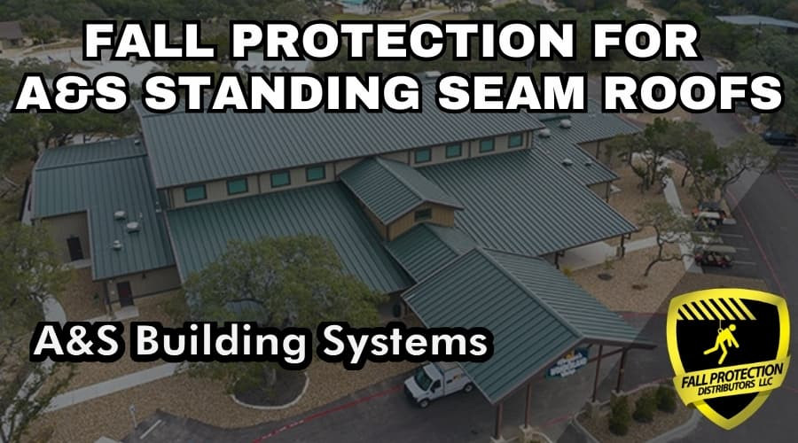 Fall Protection Solutions for A  and S - MBCI Standing Seam Roofs
