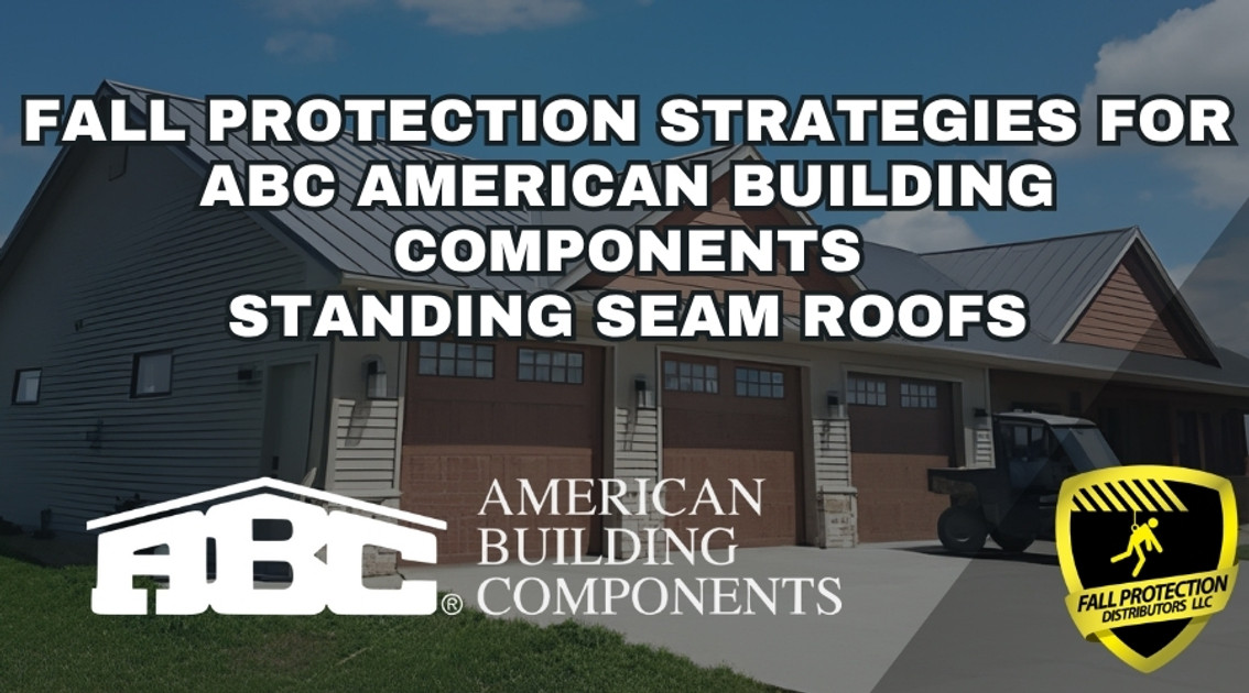 Fall Protection For ABC Standing Seam Panels Fall Protection For ABC Standing Seam Panels