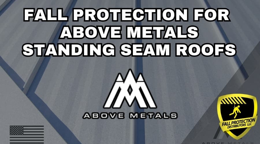 Fall Protection Strategies For Above Metal Roofs
