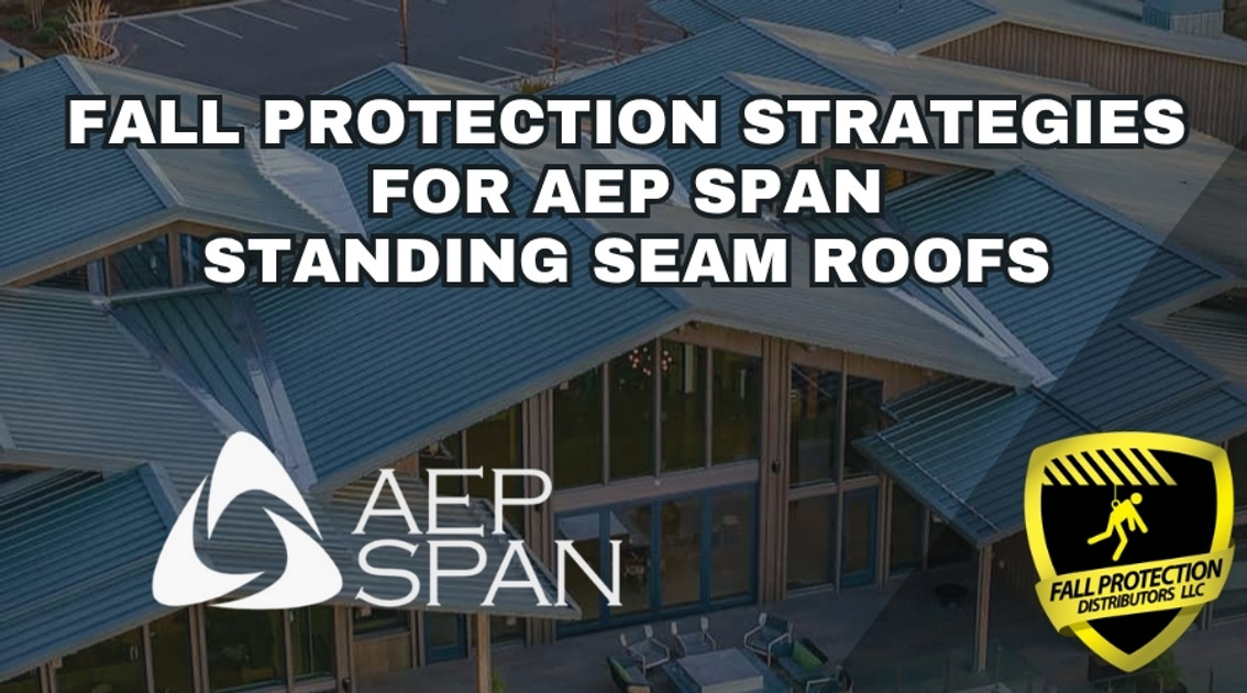 Fall Protection For AEP Span Roof Systems