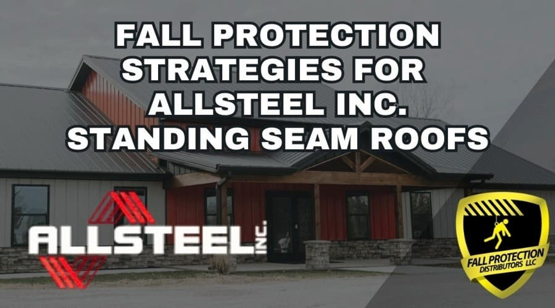 Fall Protection For AllSteel Inc Standing Seam Roofs 