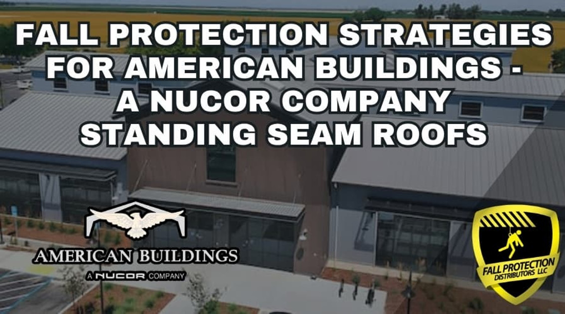 Fall Protection For American Buildings by Nucor