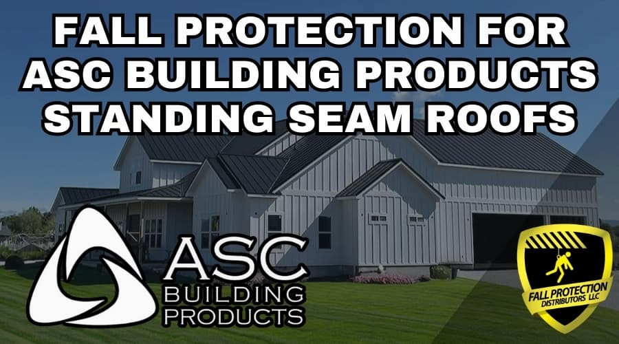 Fall Protection Strategy For ASC Building Products Roofs