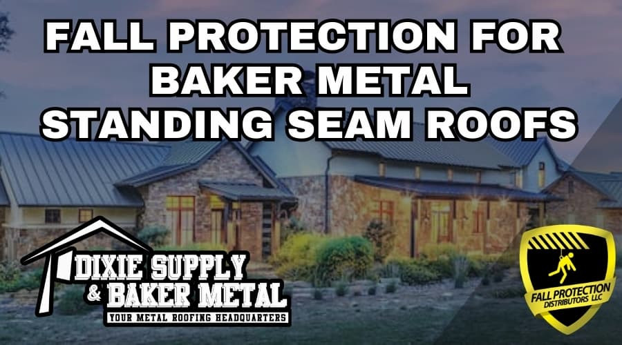 Fall Protection Strategies For Baker Metal Works Roofs