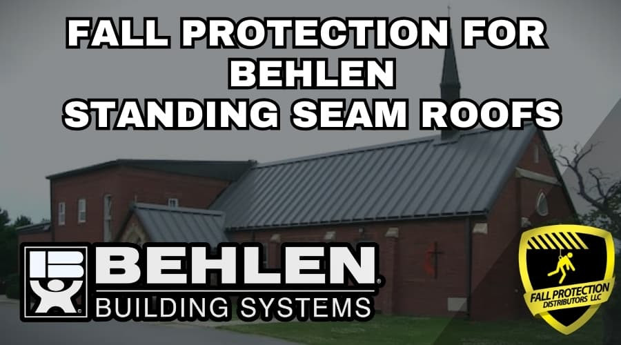 Compatible Fall Protection For Behlen Standing Seam Panels
