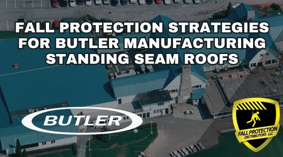Butler MR-24, CMR-24, and VSR-II Roofs – Compatible Fall Protection