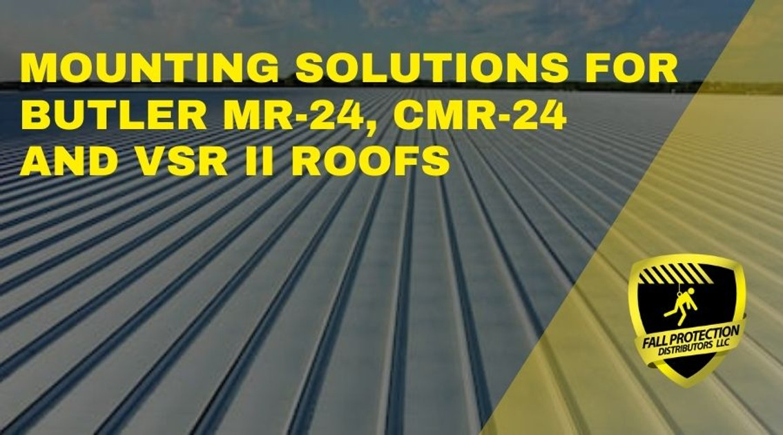 Butler MR-24, CMR-24, and VSR-II Roofs – Compatible Mounting Solutions