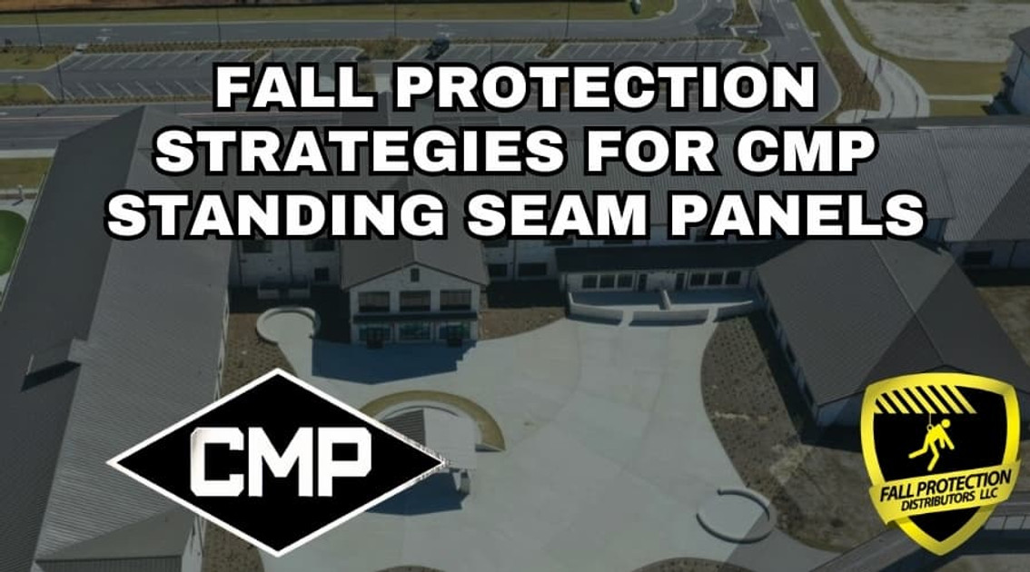 Fall Protection Strategies For CMP Standing Seam Panels