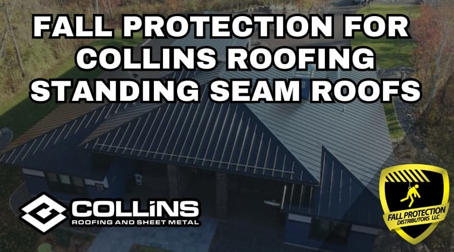 Fall Protection for Collins Roofing Standing Seam Roofs