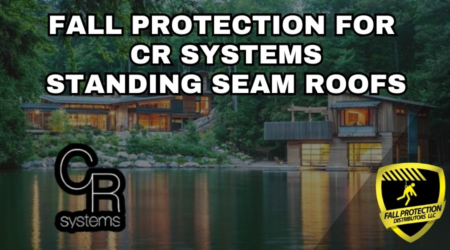 Fall Protection For CR Systems Standing Seam Panels
