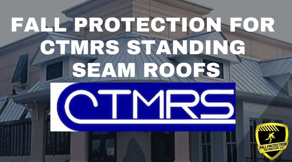 Fall Protection For CTMRS Standing Seam Roofs