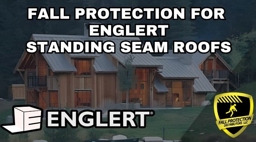 Fall Protection For Englert Standing Seam Panels