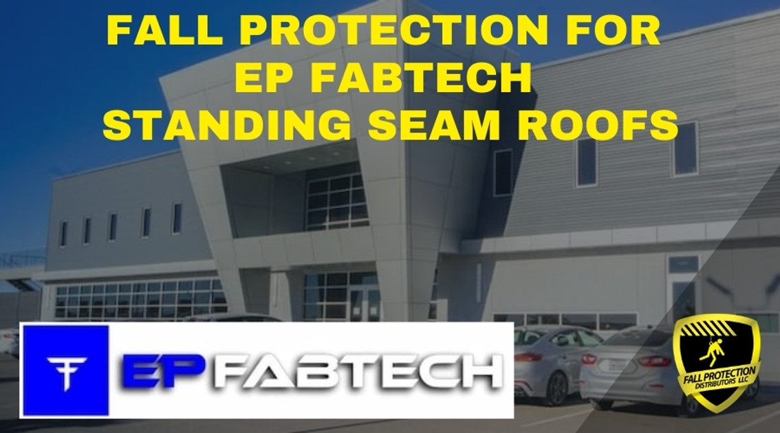 Fall Protection For EP Fabtech Standing Seam Roofs
