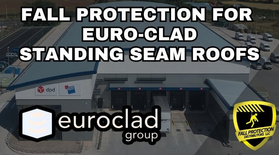 Fall Protection For EuroClad Standing Seam Roofs