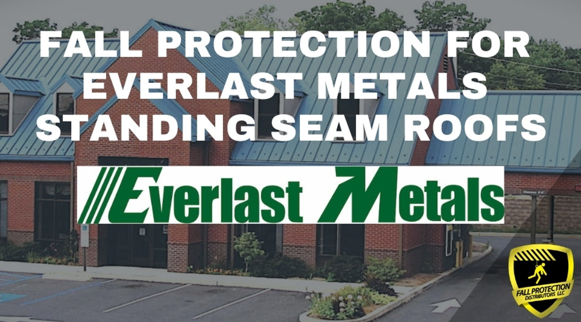 Fall Protection For Everlast Metals Standing Seam Roofs