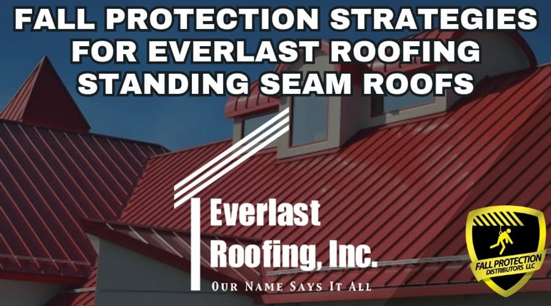 Fall Protection Solutions For Everlast Roofing Panels Fall Protection Solutions For Everlast Roofing Panels