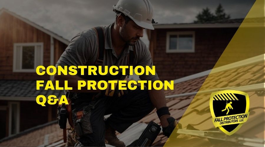 Fall Protection Q&A
