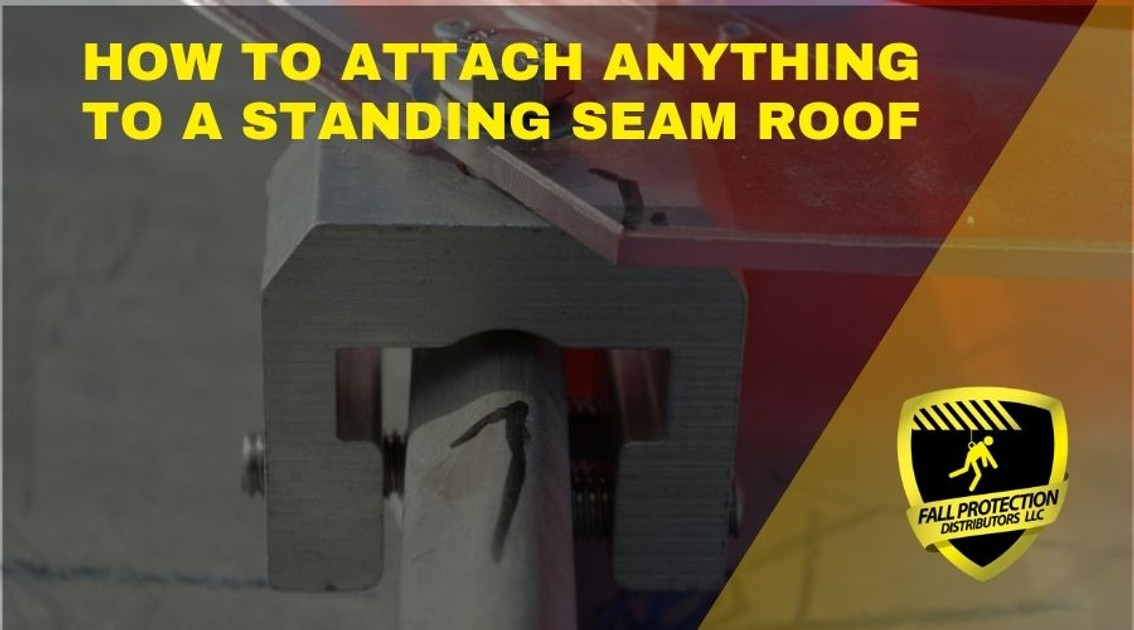 How To Attach Anything To A Standing Seam Roof