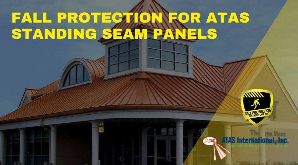 ​Fall Protection for ATAS Standing Seam Metal Panels