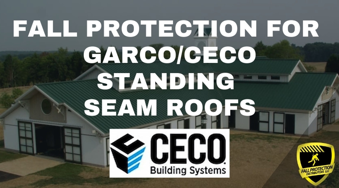 Fall Protection Strategies For Garco Standing Seam Roofs