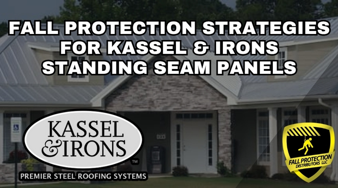 Fall Protection Solutions For Kassel & Irons Standing Seam Roofs