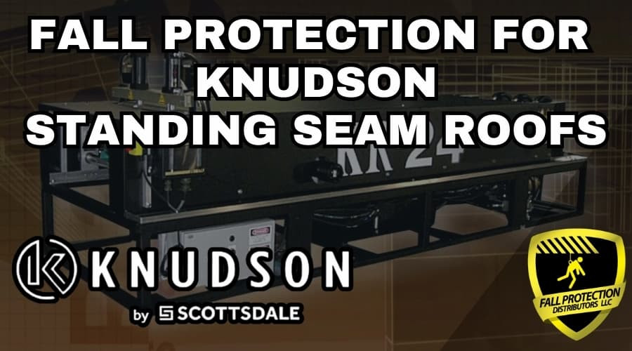 Fall Protection For Knudson Standing Seam Panels