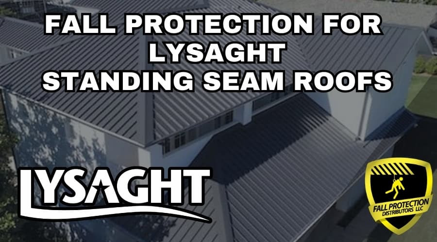 Fall Protection Strategies for Lysaght Standing Seam Roofs