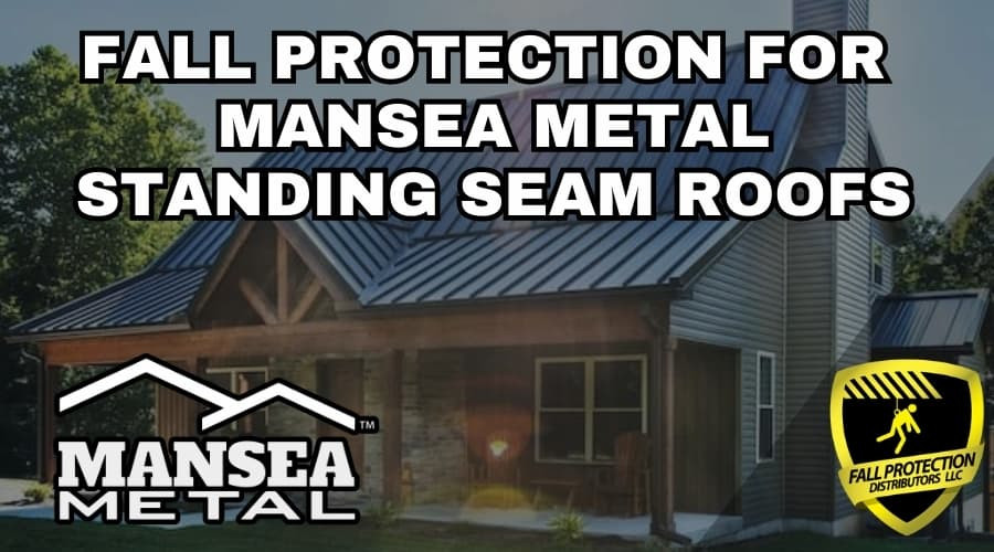 Fall Protection Strategies For Mansea Standing Seam Roofs