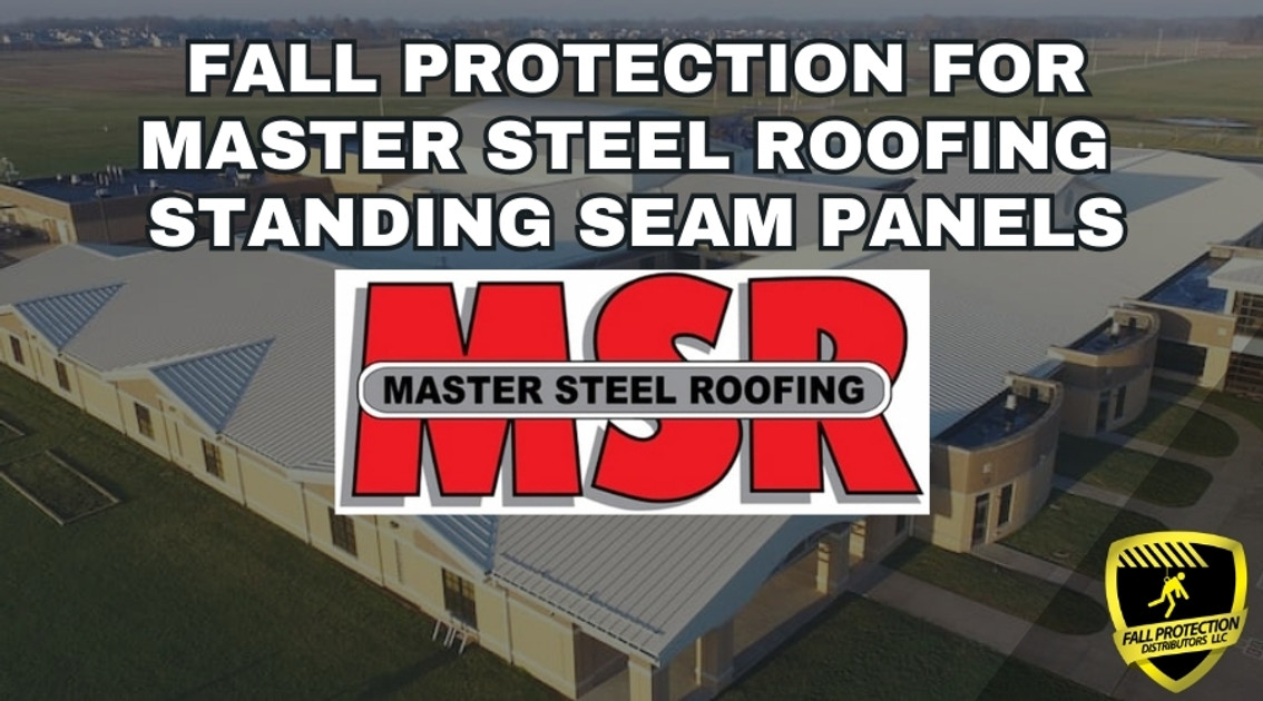 Fall Protection Strategies for Master Steel Roofing Panels