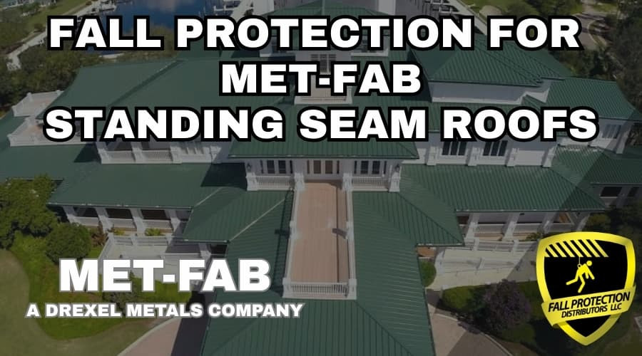 Compatible Fall Protection For Met-Fab by Drexel Roofs