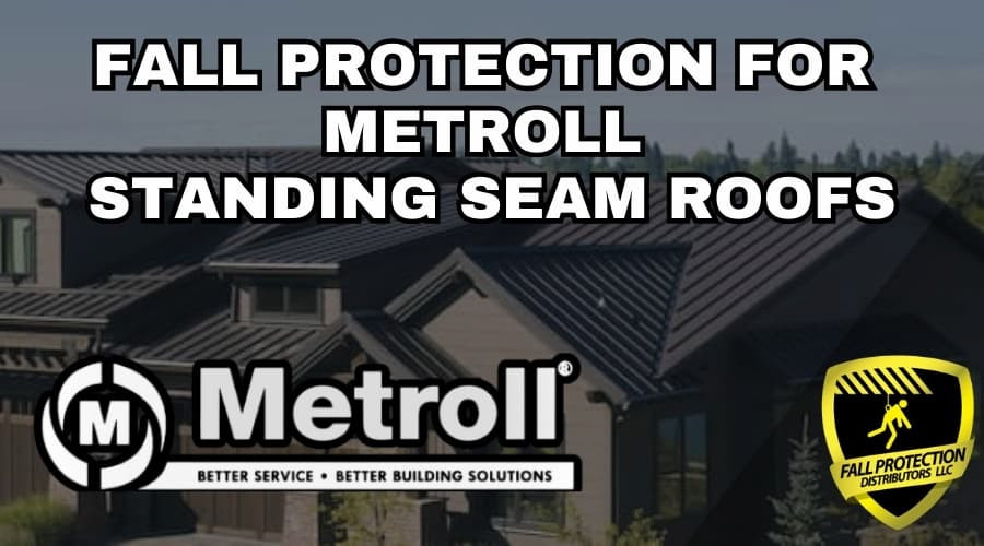 Fall Protection Metroll Standing Seam Panels