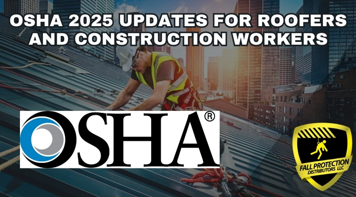 OSHA 2025 Updates For Roofers 