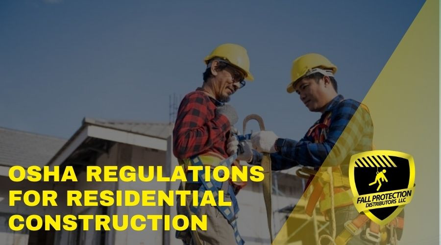 OSHA Regulations for Fall Protection on Residential Roofs  