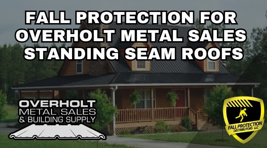 Fall Protection For Overholt Standing Seam Roofs