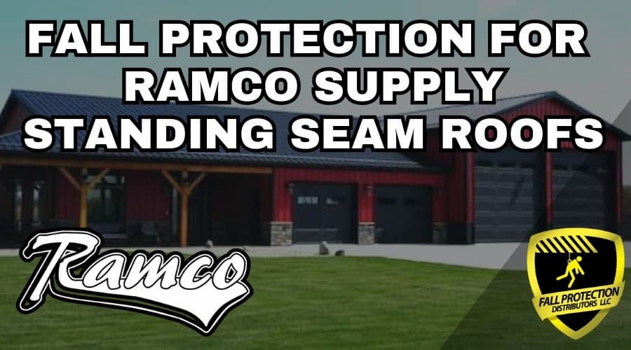 Fall Protection For Ramco Standing Seam Roofs