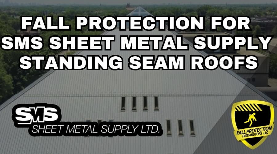 Fall Protection For Sheet Metal Supply LTD Panels