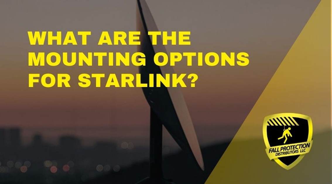 What Are The Mounting Options For Starlink Satellite Dishes?