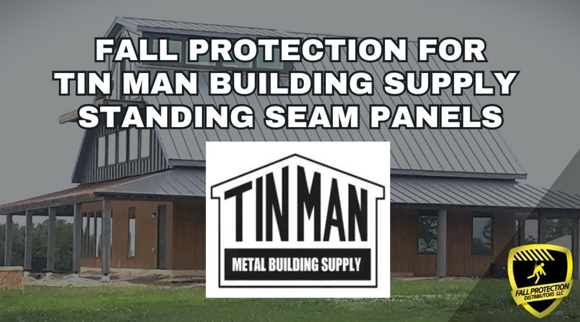 Fall Protection For Tin-Man Metal Building Supply