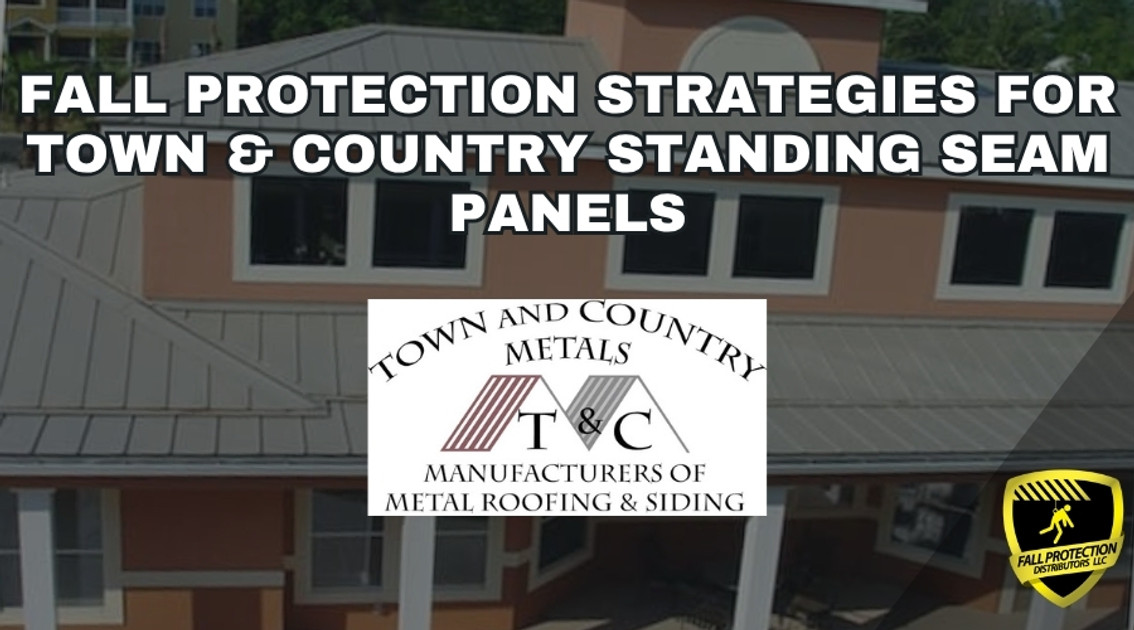 Fall Protection For Town & Country Metals Roofs
