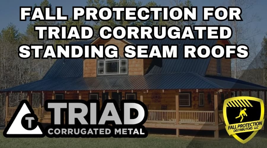 Fall Protection Anchors For Triad Corrugated Roofs