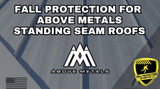 Fall Protection Strategies For Above Metal Roofs