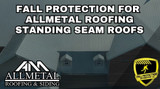 Fall Protection Strategies for AllMetal Standing Seam Roofs