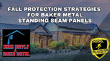 Fall Protection Strategies For Baker Metal Works Roofs