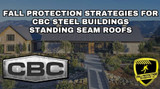 Fall Protection Strategies For CBC Steel Buildings by Nucor