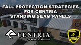 Fall Protection Strategies For Centria Standing Seam Roof Systems