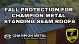 Fall Protection For Champion Standing Seam Roofs